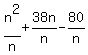 n%5E2%2Fn+%2B+38n%2Fn+-+80%2Fn