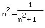 n%5E2=1%2F%28m%5E2%2B1%29