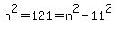 n%5E2=121=n%5E2-11%5E2