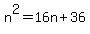 n%5E2=16n%2B36