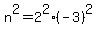 n%5E2=2%5E2%2A%28-3%29%5E2