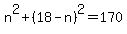 n%5E2+%2B+%2818-n%29%5E2+=+170
