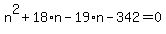 n%5E2+%2B+18%2An+-+19%2An+-+342+=+0