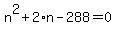 n%5E2+%2B+2%2An+-+288+=+0