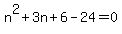 n%5E2+%2B+3n+%2B+6+-+24+=+0