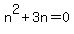 n%5E2+%2B+3n+=+0
