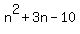 n%5E2+%2B+3n+-+10
