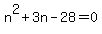n%5E2+%2B+3n+-+28+=+0