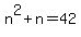 n%5E2+%2B+n+=+42
