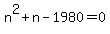 n%5E2+%2B+n+-+1980+=+0