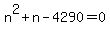 n%5E2+%2B+n+-+4290+=+0