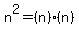 n%5E2+=+%28n%29%28n%29