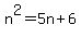 n%5E2+=+5n%2B6
