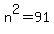 n%5E2+=+91