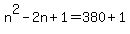 n%5E2+-+2n%2B1=380%2B1
