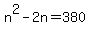 n%5E2+-+2n=380