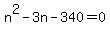 n%5E2+-+3n+-+340+=+0