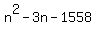 n%5E2+-+3n-1558%29