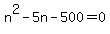 n%5E2+-+5n+-+500+=+0