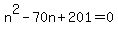 n%5E2+-+70n+%2B+201+=+0