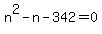n%5E2+-n+-+342+=+0