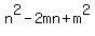 n%5E2-+2mn+%2B+m%5E2