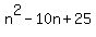 n%5E2-10n%2B25