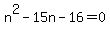 n%5E2-15n-16=0