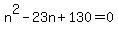n%5E2-23n%2B130=0