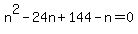 n%5E2-24n%2B144-n=0
