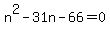 n%5E2-31n-66+=+0