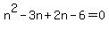 n%5E2-3n%2B2n-6=0