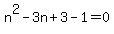 n%5E2-3n%2B3-1=0