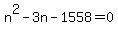 n%5E2-3n-1558+=+0