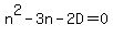 n%5E2-3n-2D=0