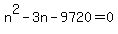n%5E2-3n-9720=0