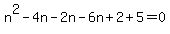 n%5E2-4n-2n-6n%2B2%2B5=0