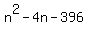n%5E2-4n-396