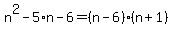 n%5E2-5%2An-6=%28n-6%29%28n%2B1%29