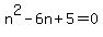 n%5E2-6n%2B5=0