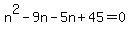 n%5E2-9n-5n%2B45=0