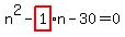 n%5E2-highlight_red%28+1+%29%2An-30=0