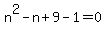 n%5E2-n%2B9-1=0