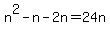 n%5E2-n-2n=24n