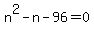 n%5E2-n-96=0