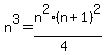 n%5E3+=+n%5E2%28n%2B1%29%5E2%2F%284%29+