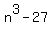 n%5E3+-+27