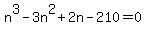 n%5E3-3n%5E2%2B2n-210+=+0