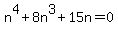 n%5E4%2B8n%5E3%2B15n=0