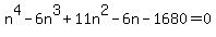 n%5E4-6n%5E3%2B11n%5E2-6n-1680=0